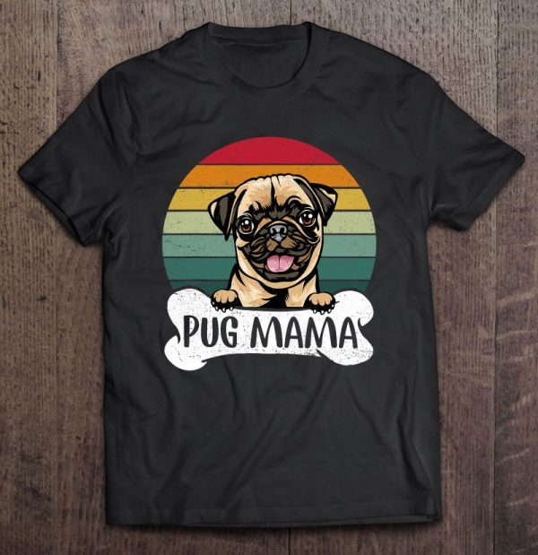 Vintage Pug Mama Dog Lover Mothers Day Gift