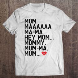 Womens Mom Maaaaaa Ma-Ma Hey Mom Mommy Mum-Ma Mum Hi Mother Gifts