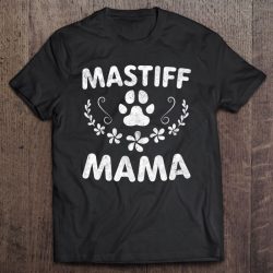 English Mastiff Mama Shirt English Mastiff Mom Funny Dog Mom