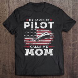 My Favorite Airplane Pilot Calls Me Mom Usa Flag