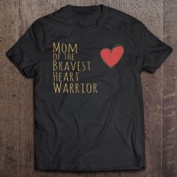 Proud Mom Of Bravest Heart Warrior Chd Awareness Congenital