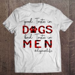 Good Taste In Dogs Bad Taste In Men Red Plaid