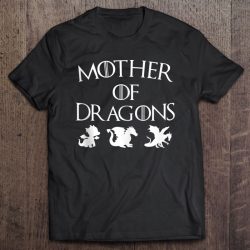 Mother Of 3 Dragons