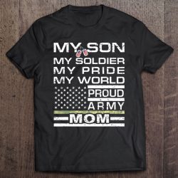 My Son My Soldier Hero Proud Army Mom Usa Flag Military Mom