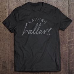 Raising Ballers Mom Shirt Cute Mothers Day Gift 2 Ver2