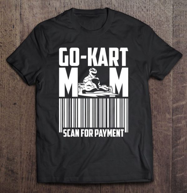 Go Kart Racing Mom Payment Karting Go Kart Racer