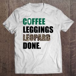 Coffee Leggings Leopard Done Mom Sayings Animal Print