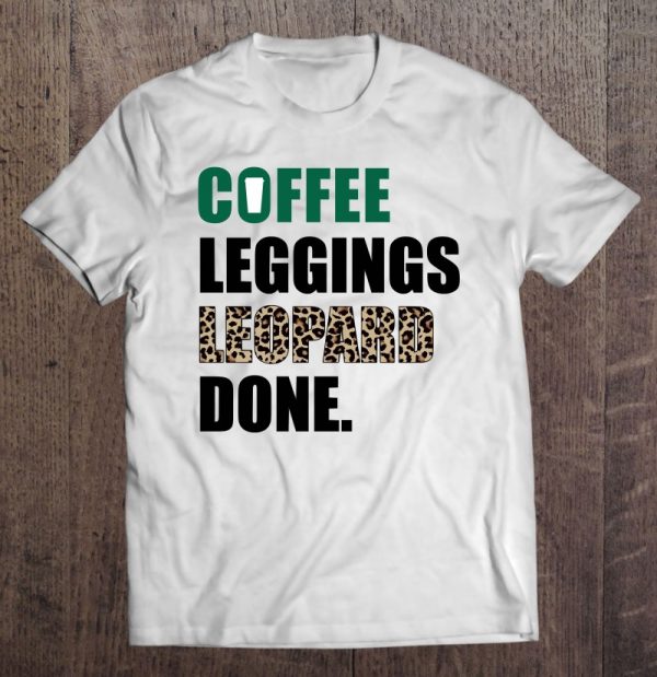 Coffee Leggings Leopard Done Mom Sayings Animal Print