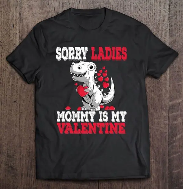 Boys Valentines Day Kids Sorry Mommy Is My Valentine Gifts