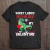 Sorry Ladies Mommy Is My Valentine Dinosaur Valentine’s Day