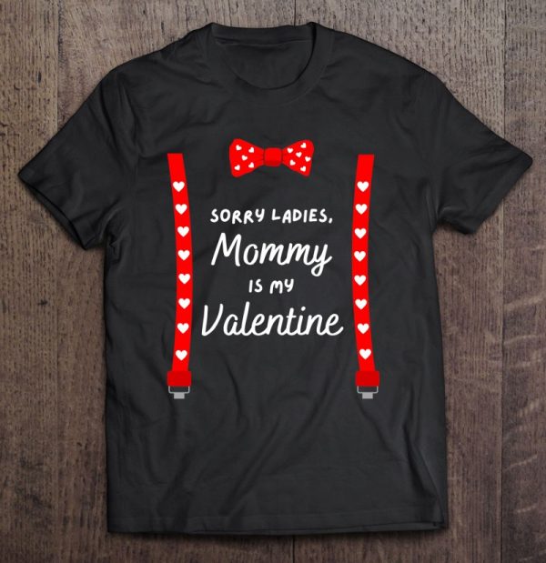 Sorry Ladies Mommy Is My Valentine Gift Suspenders Bow Tie