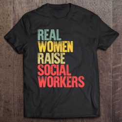 Proud Mom Real Women Raise Social Workers Gift