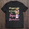 Grandma Quote Happiness Is Being A Mom & Grandma Flower Gift