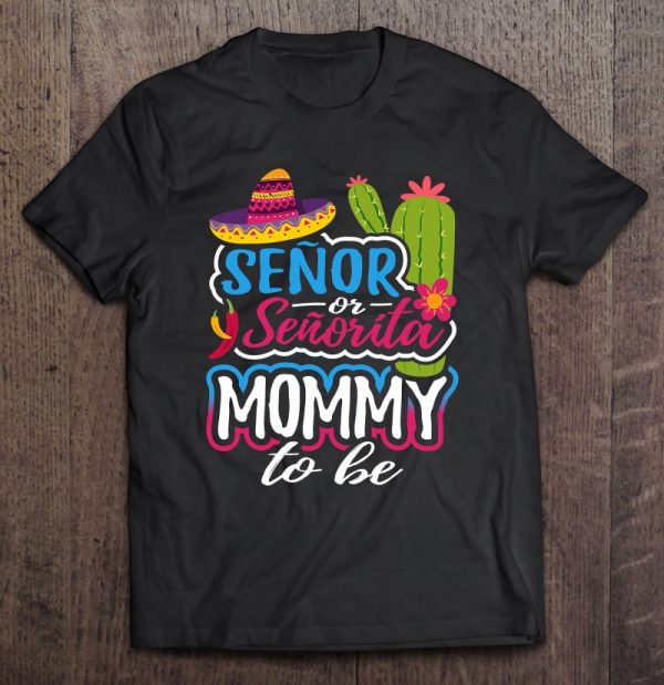 Senor Or Senorita Mommy To Be Gender Reveal Mexican Fiesta