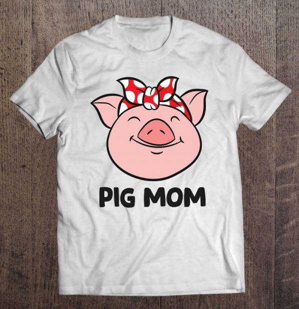 Pig Farmer Mom Love Pigs Pig Mom Cute Pig Lovers