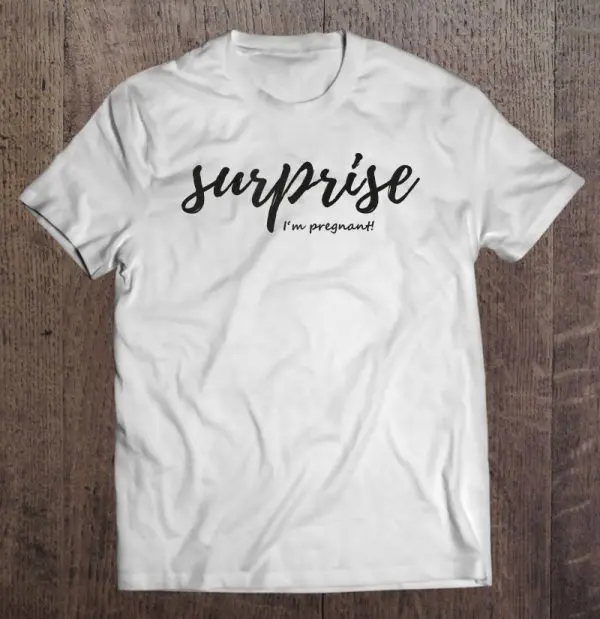 Surprise I’m Pregnant – Always Read The Fine Print