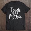 Tough As A Mother – Funny Workout Gift Mother’s Day