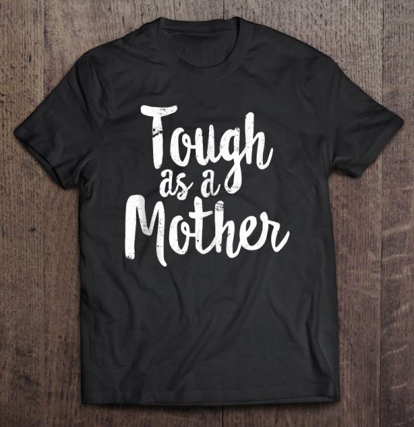 Tough As A Mother – Funny Workout Gift Mother’s Day