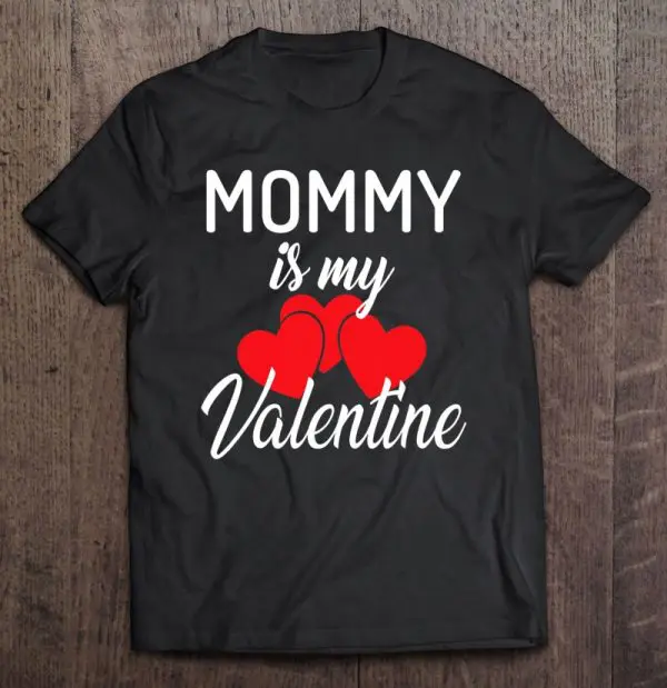 Boys Girls Kids Valentines Day Gifts Mommy Is My Valentine