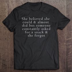 Womens Mom Funny Quotes Womens She Believed She Could But Snacks