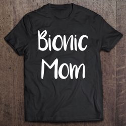 Bionic Mom Bionic Novelty Gift