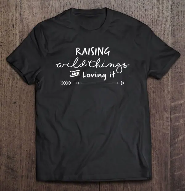 Raising Wild Things & Loving It For Mothers
