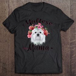 Womens Cute Maltese Mama Flower Tee Dog Lover Gifts