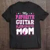 My Favorite Guitar Player Calls Me Mom
