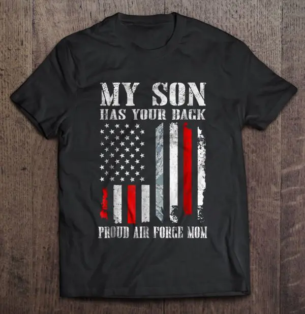 My Son Has Your Back Proud Air Force Mom