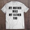 My Mother Was My Father Too White Version