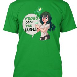 frogs come pre lubed shirt