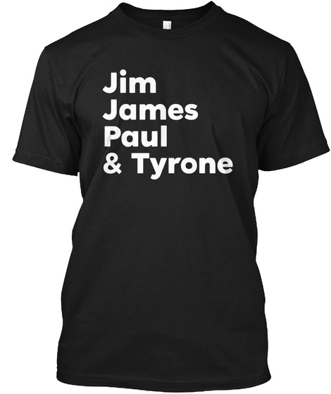 jim james paul and tyrone jim james paul and tyrone