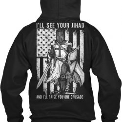 i'll see your jihad and raise you one crusade