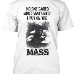 no one cared who i was until i put on the mass