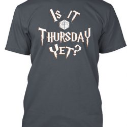 is it thursday yet shirt