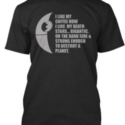 i like my coffee like i like my death star