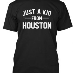 just a kid from houston