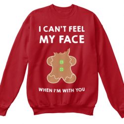 i can t feel my face christmas sweater