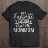 My Favorite People Call Me Mommom