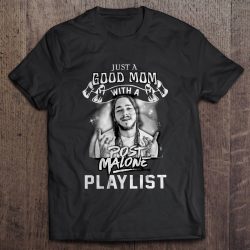 Just A Good Mom With A Post Malone Playlist