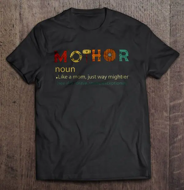 Mothor Like A Mom Just Way Mightier See Also Brave Smart Exceptional