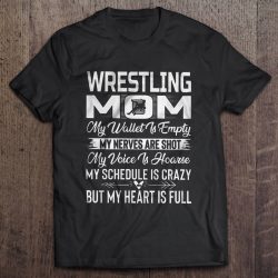 Wrestling Mom My Wallet Is Empty My Nerves Are Shot My Voice Is Hoarse