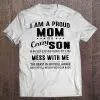 I Am A Proud Mom Of A Crazy Son He May Seem Quiet And Reserved