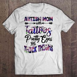 Autism Mom With Tattoos Pretty Eyes And Thick Thighs Floral Version