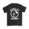 bring me thanos shirt