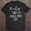 Rockin’ The Single Mom Life