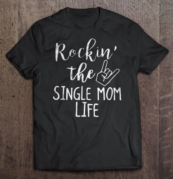 Rockin’ The Single Mom Life