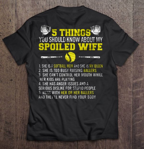 5 Things You Should Know About My Spoiled Wife She Is A Softball Mom Version2