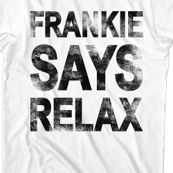 frankie says relax shirt meaning