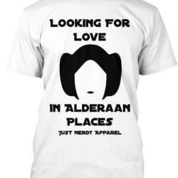 looking for love in alderaan places shirt